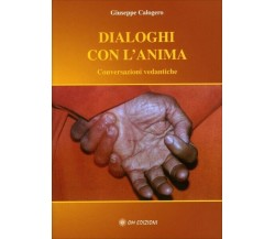 Dialoghi con l’anima. conversazioni vedantiche  di Giuseppe Calogero,  2019 - ER