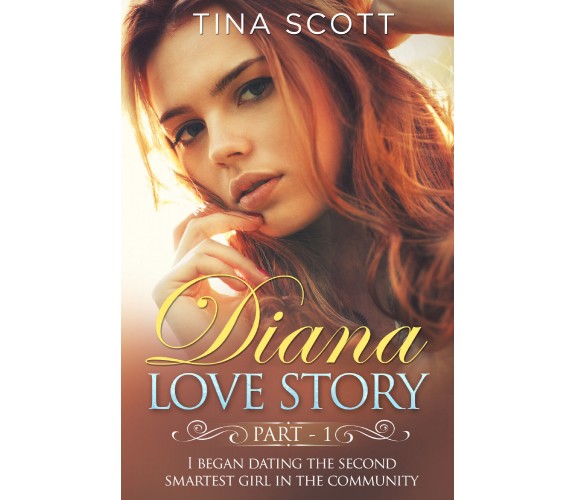 Diana Love Story (PT. 1) di Tina Scott,  2021,  Youcanprint