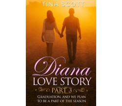 Diana Love Story (PT. 3) di Tina Scott,  2021,  Youcanprint