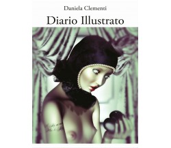 Diario Illustrato, di Daniela Clementi,  2017,  Youcanprint - ER