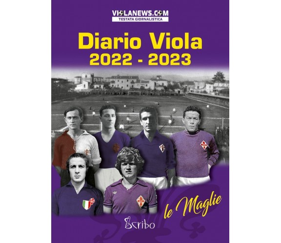 Diario Viola 2022-2023. Le maglie - Vinciguerra  - Scribo, 2022