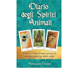 Diario degli spiriti animali Percorso di crescita personale attraverso 30 medita