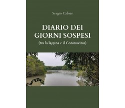 Diario dei giorni sospesi (tra la laguna e il Coronvirus)	 di Sergio Cabras