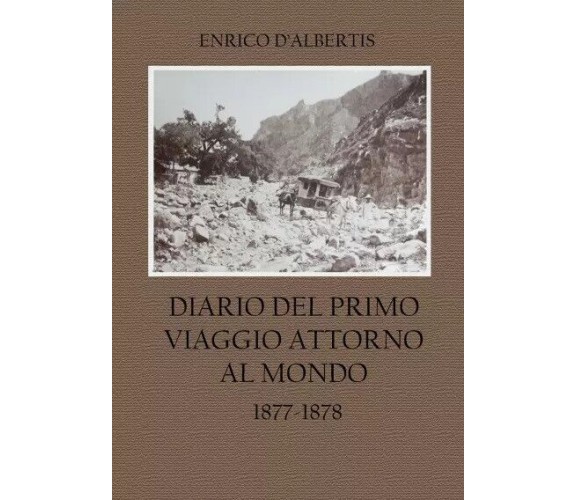 Diario del primo viaggio attorno al mondo di Enrico D’Albertis, 2022, Youcanp