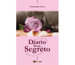 Diario di un Segreto	 di Annamaria Greco,  2017,  Youcanprint
