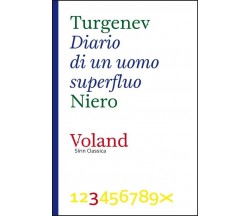Diario di un uomo superfluo di Ivan Sergeevic Turgenev, 2011, Voland
