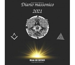 Diario massonico 2021: Diario settimanale di 380 pagine per annotare i vostri ap