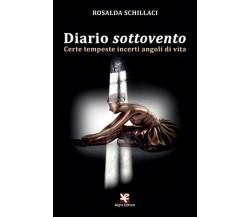 Diario sottovento	 di Rosalda Schillaci,  Algra Editore