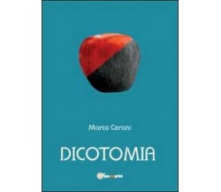 Dicotomia	 di Marco Cerani,  2012,  Youcanprint