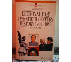 Dictionary of Twentieth-century history 1900- 1989 di Alan Palmer,1979,New ed.-F