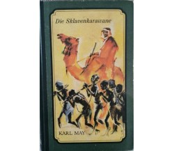 Die Sklavenkarawane  di Karl May,  1963,  Buchgemeinde Alpeland - ER