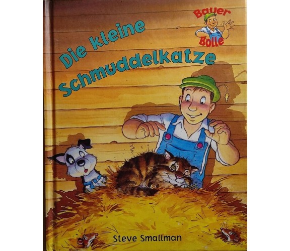 Die kleine Schmuddelkatze di Steve Smallman, 2009, Bauer Bolle