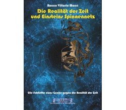 Die realität der zeit und einsteins spinnennetz di Rocco Vittorio Macrì,  2021, 