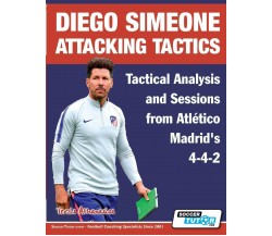 Diego Simeone Attacking Tactics - Athanasios Terzis - Soccertutor.com Ltd., 2020