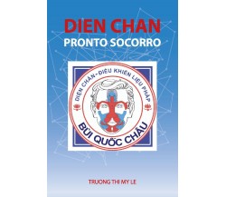Dien Chan. Pronto socorro di Thi My Le Truong,  2019,  Youcanprint
