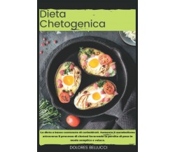 Dieta Chetogenica: La dieta a basso contenuto di carboidrati. Aumenta il metabol