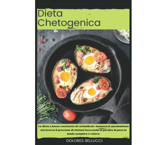 Dieta Chetogenica: La dieta a basso contenuto di carboidrati. Aumenta il metabol