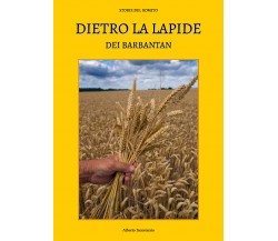 Dietro la lapide dei Barbantan di Alberto Incoronato,  2020,  Youcanprint