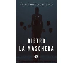 Dietro la maschera	 di Mattia Michele Di Stasi,  2019,  Lupo