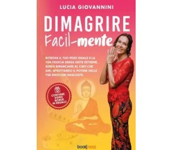 Dimagrire Facil-mente di Lucia Giovannini, 2023, Bookness