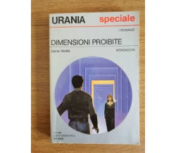 Dimensioni proibite - G. Wolfe - Mondadori - 1991 - AR