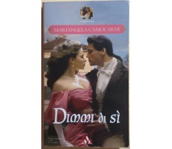 Dimmi di sì di Mariangela Camocardi, 2007, Mondadori