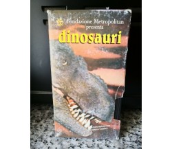 Dinosauri - Vhs 1999- fondazione metropolitan-F