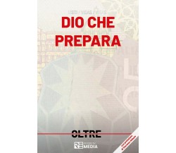 Dio che prepara	 di Ministero Rehoboth,  2021,  Youcanprint
