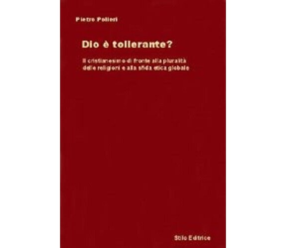 Dio è tollerante? - Pietro Polieri - Stilo, 2010