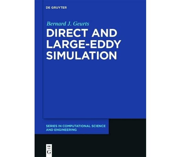 Direct and Large-Eddy Simulation - Bernard J. Geurts - Gruyter, 2022