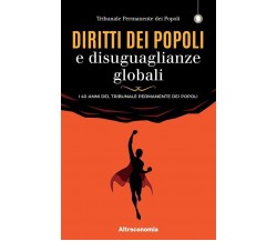 Diritti dei popoli e disuguaglianze globali. I 40 anni del Tribunale Permanente 