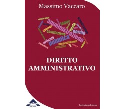 Diritto Amministrativo	 di Massimo Vaccaro,  2018,  L’Ateneo