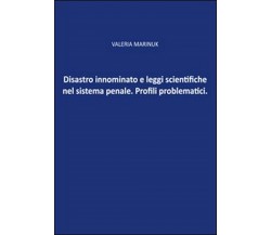 Disastro innominato e leggi scientifiche del sistema penale. Profili problematic