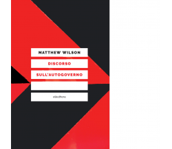Discorso sull'autogoverno di Wilson Matthew - Elèuthera, 2022