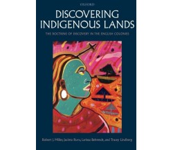 Discovering Indigenous Lands - Robert J. Miller - Oxford, 2012