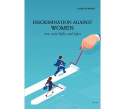 Discrimination against women. New social defies and hopes	 di Laura Guercio,  20