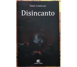 Disincanto di Omer Calderoni, 2011, Edizioni Creativa