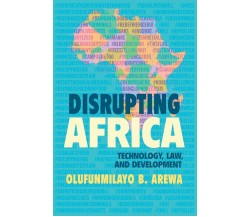 Disrupting Africa - Olufunmilayo B. Arewa - Cambridge, 2021