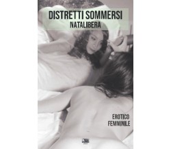  Distretti sommersi di Nata Libera,  2021,  Indipendently Published