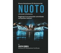 Diventare mentalmente resistente nel Nuoto utilizzando la meditazione - 2015