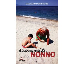 Diversamente nonno	 di Gaetano Perricone,  Algra Editore