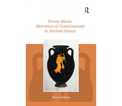 Divine Mania - Yulia Ustinova - Routledge, 2020