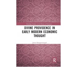 Divine Providence In Early Modern Economic Thought - Joost Hengstmengel - 2020