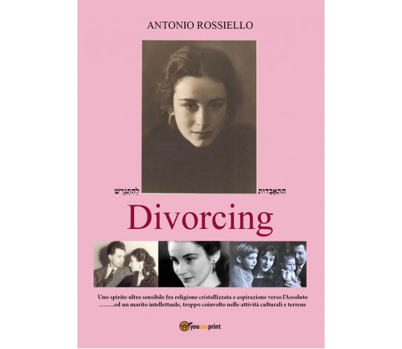 Divorcing di Antonio Rossiello,  2022,  Youcanprint