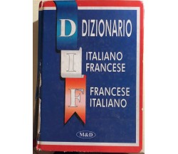 Dizionario Italiano-francese di Aa.vv., 1996, M&d