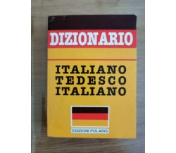 Dizionario Italiano tedesco italiano - Polaris - 1993 - AR