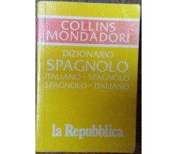 Dizionario Spagnolo Collins Mondadori - AA.VV.- Arnoldo Mondadori Editore,1996-R