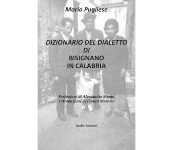 Dizionario del dialetto di Bisignano in Calabria di Mario Pugliese, 2022, Apo