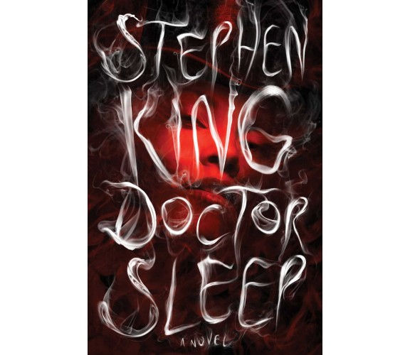 Doctor Sleep: A Novel - Stephen King - Simon + Schuster Inc., 2013