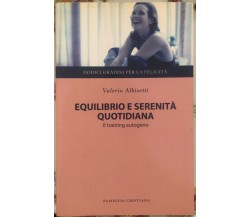 Dodici gradini per la felicità n. 6 - Equilibrio e serenità quotidiana. Il train